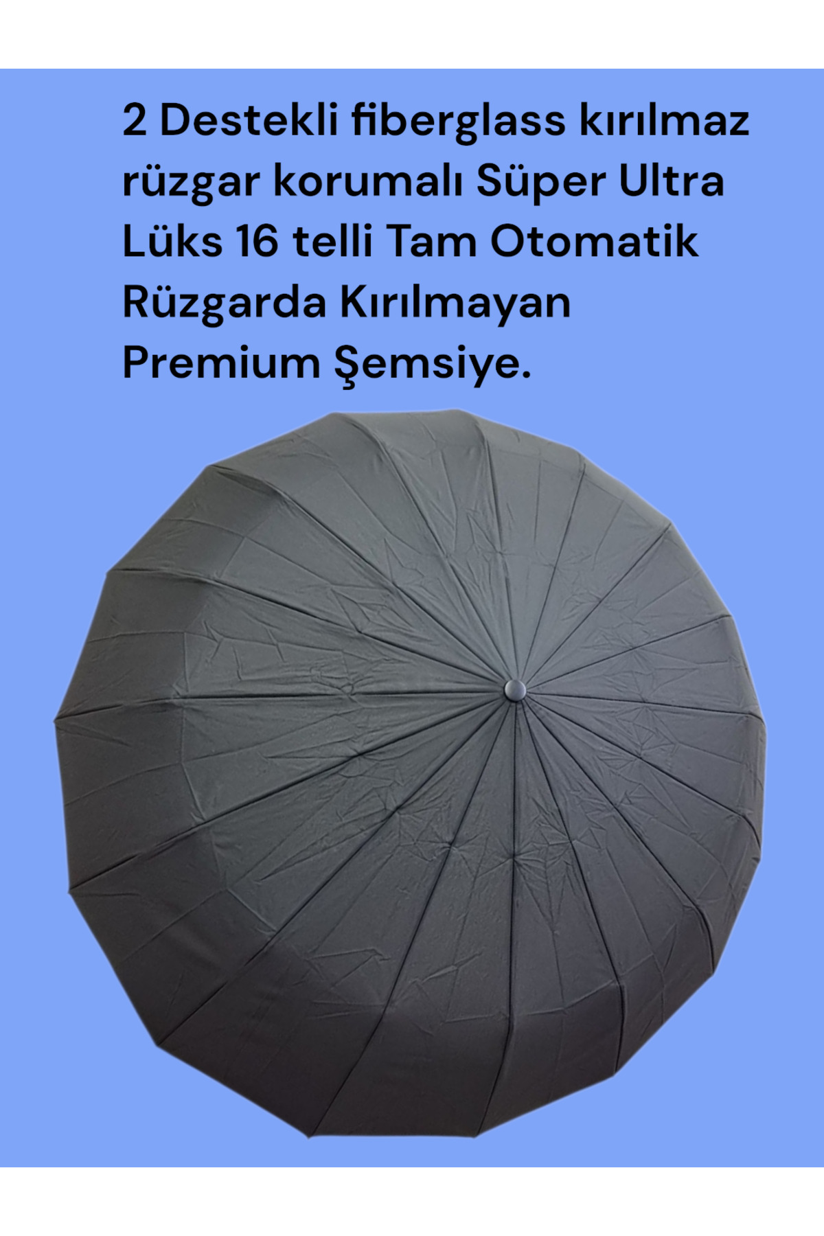 Fiberglas 2 Destekli Extra Dayanıklı 16 Fiber Güçlendirilmiş Tam Otomatik Süper Ultra Lüks Şemsiye - 1